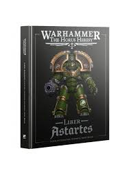 LIBER HERETICUS: TRAITOR LEGIONES ASTARTES ARMY BOOK