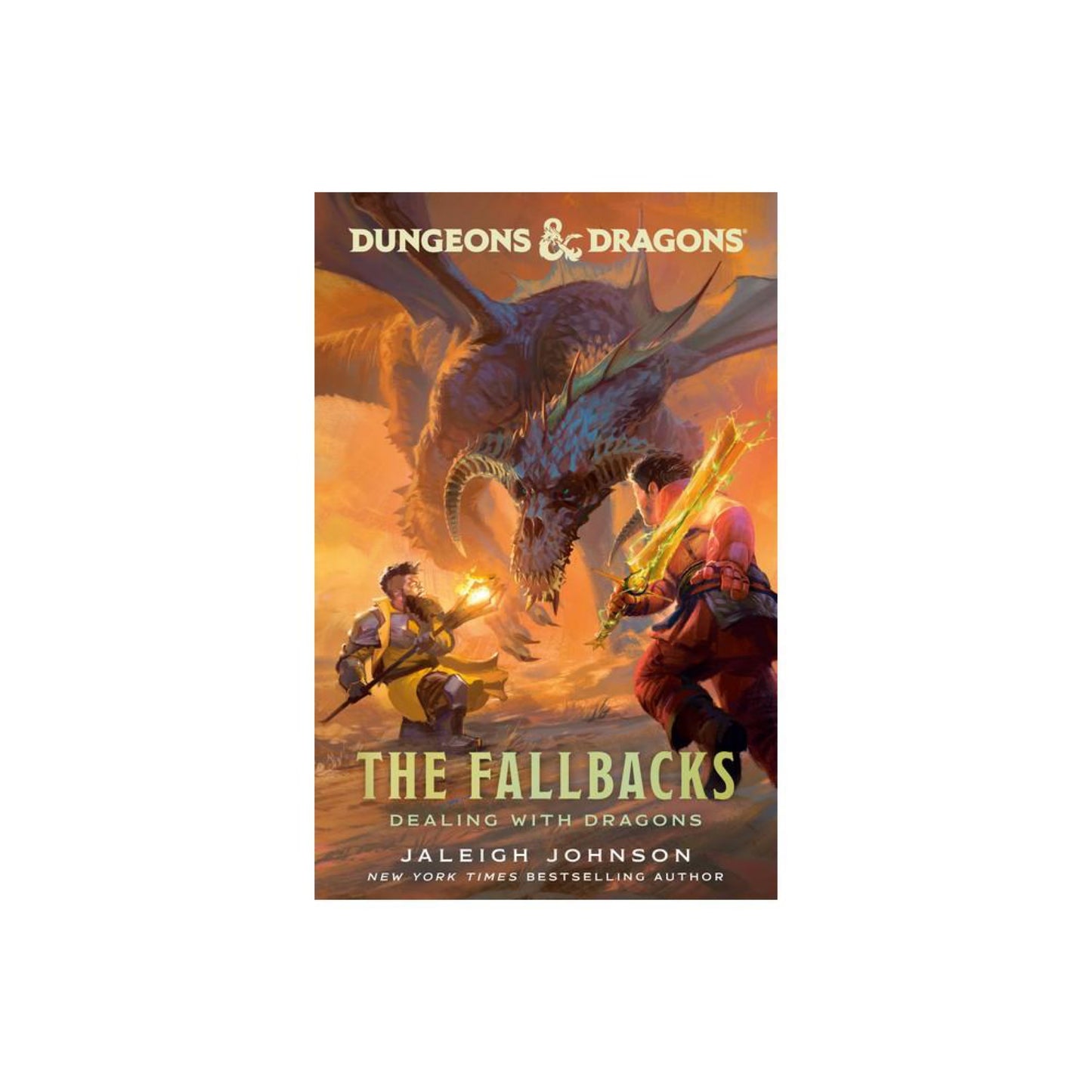 Dungeons & Dragons: The Fallbacks: Dealing with Dragons - by jaleigh Johnson (Hardcover)