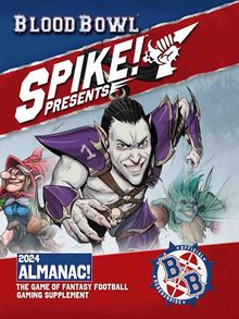 BLOOD BOWL SPIKE PRESENTS! 2024 ALMANAC