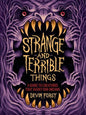 Strange And Terrible Things Hardcover