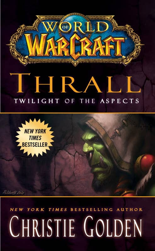 World of Warcraft: Thrall: Twilight of the Aspects by Christie   Golden: Mass Market Paperbound; 432 pages / English