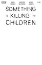 Something Is Killing The Children #50 D Blank Sketch Variant