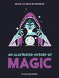 An Illustrated History Of Magic