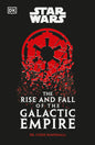 Star Wars The Rise And Fall Of The Galactic Empire