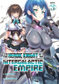 I'm The Heroic Knight Of An Intergalactic Empire! (Light Novel) Volume. 3