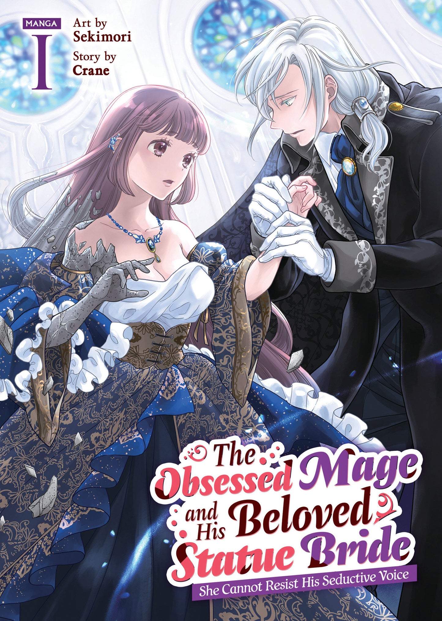 The Obsessed Mage And His Beloved Statue Bride: She Cannot Resist His Seductive Voice (Manga) Volume. 1