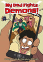 MY DAD FIGHTS DEMONS SC