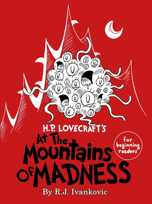 H.P. Lovecraft’s At the Mountains of Madness for beginning Readers Hardcover
