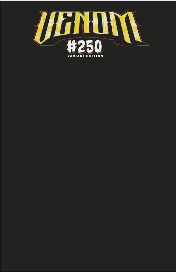 VENOM #250 BLACK BLANK COVER VARIANT